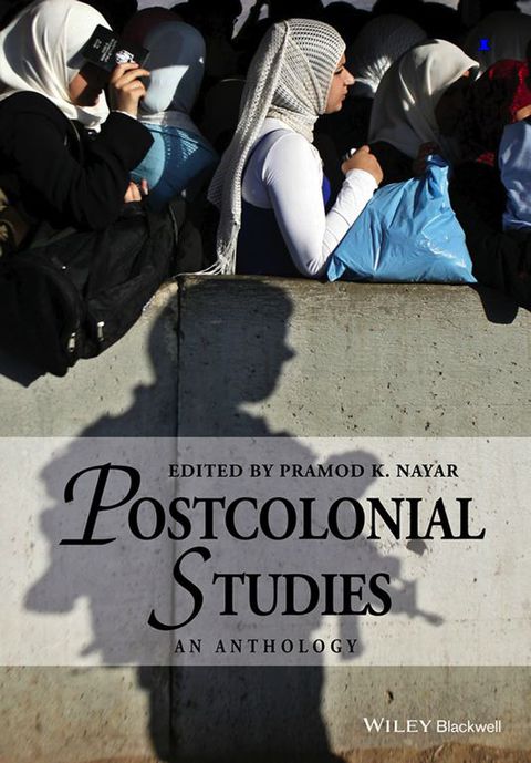 Postcolonial Studies an Anthology