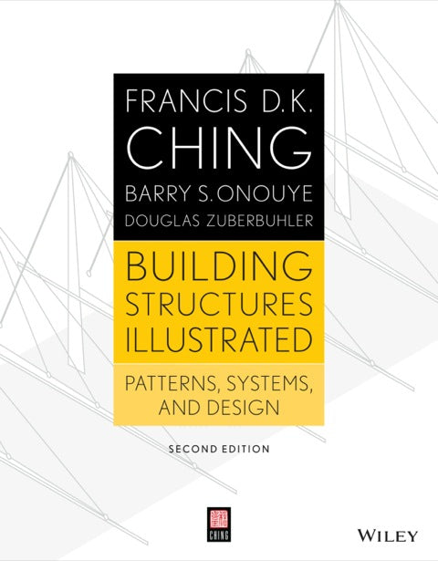 Building Structures Illustrated Patterns Systems and Design