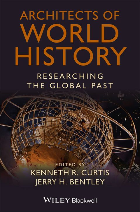 Architects of World History Researching the Global Past
