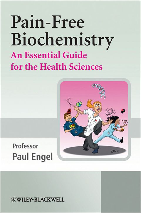 Pain Free Biochemistry an Essential Guide for the Health Sciences