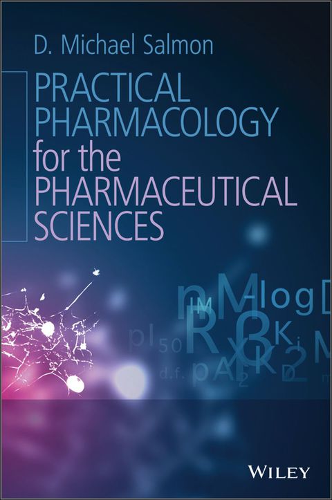 Practical Pharmacology for the Pharmaceutical Sciences