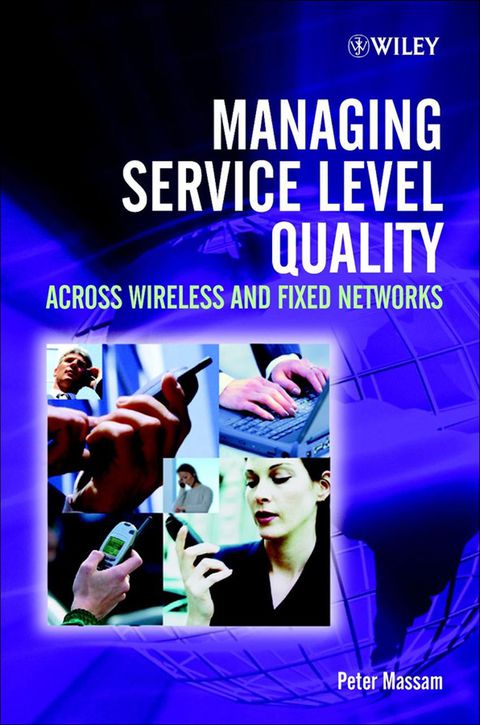 Managing Service Level Quality Across Wireless and Fixed Networks