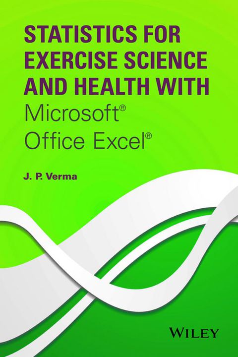 Statistics for Exercise Science and Health With Microsoft Office Excel