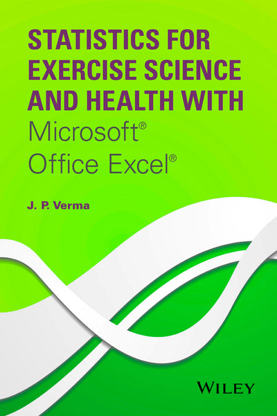 Statistics for Exercise Science and Health With Microsoft Office Excel