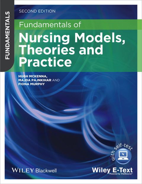 Fundamentals of Nursing Models Theories and Practice With Wiley E Text