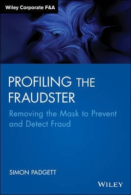 Profiling the Fraudster Removing the Mask to Prevent and Detect Fraud (H/C)