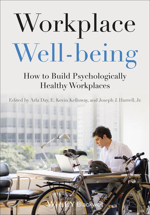 Workplace Well Being How to Build Psychologically Healthy Workplaces