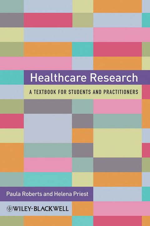 Healthcare Research a Handbook for Students and Practitioners