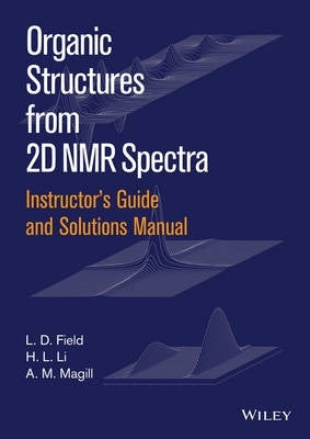Organic Structures From 2D Nmr Spectra Instructors Guide and Solutions Manual