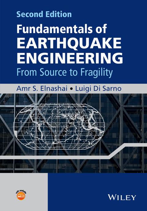 Fundamentals of Earthquake Engineering From Source to Fragility