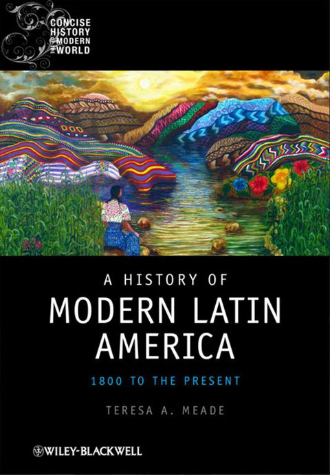 History of Modern Latin America 1800 to the Present