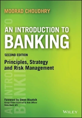 Introduction to Banking Principles Strategy and Risk Management