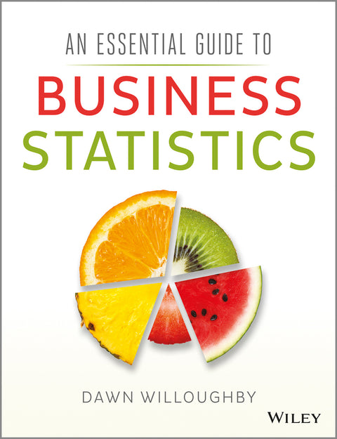 Essential Guide to Business Statistics