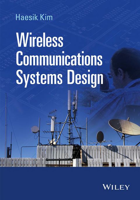 Wireless Communications Systems Design From Theory to Design