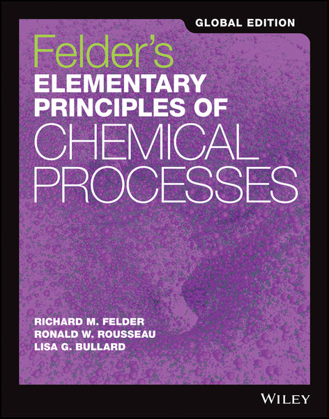 Felders Elementary Principles of Chemical Processes