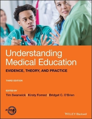 Understanding Medical Education Evidence Theory and Practice