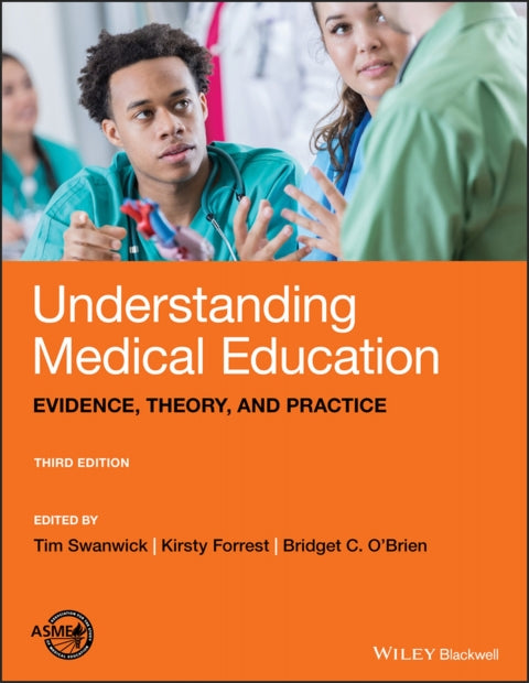Understanding Medical Education Evidence Theory and Practice