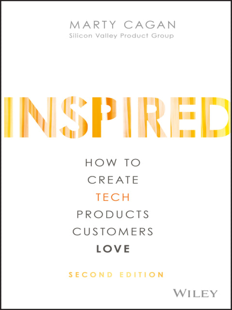 Inspired How to Create Tech Products Customers Love
