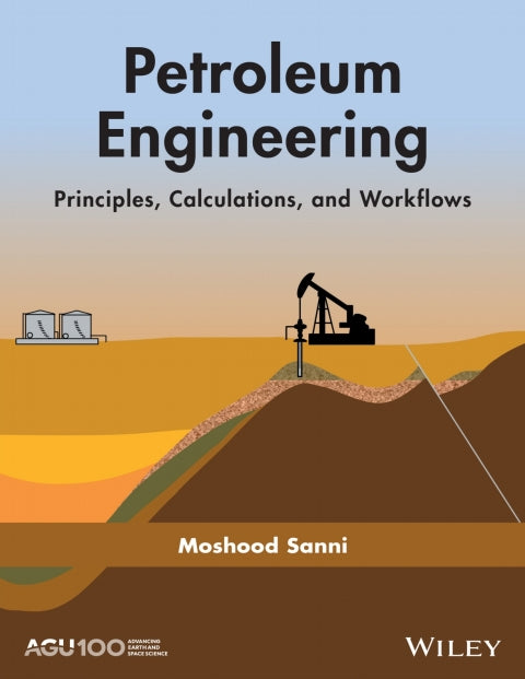 Petroleum Engineering Principles Calculations and Workflows
