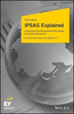 Ipsas Explained a Summary of International Public Sector Accounting Standards
