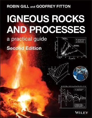 Igneous Rocks and Processes a Practical Guide