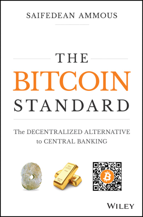 Bitcoin Standard the Decentralized Alternative to Central Banking