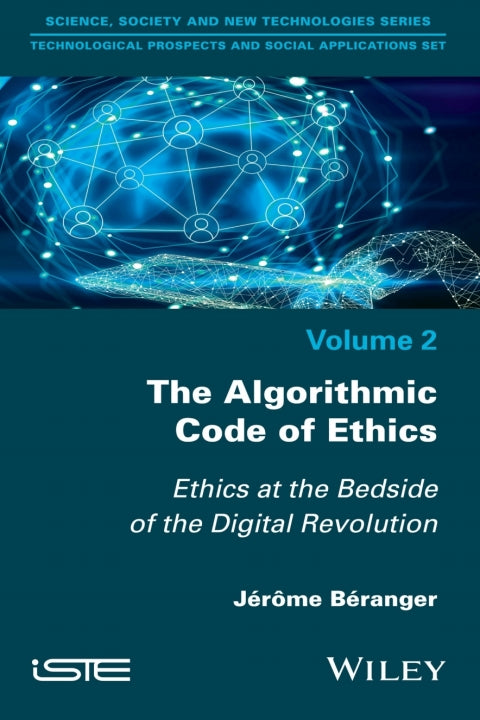 Algorithmic Code of Ethics Ethics at the Bedside of the Digital Revolution