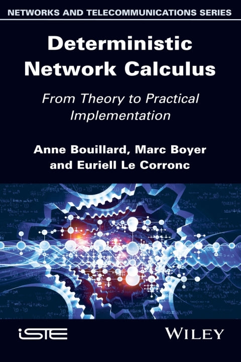 Deterministic Network Calculus From Theory to Practical Implementation