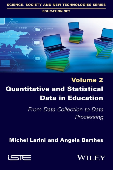 Quantitative and Statistical Data in Education From Data Collection to Data Processing