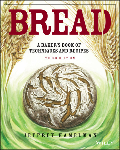 Bread a Bakers Book of Techniques and Recipes