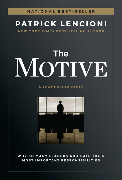 Motive Why so Many Leaders Abdicate Their Most Important Responsibilities