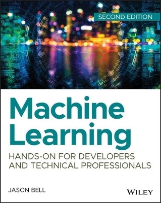 Machine Learning Hands on for Developers and Technical Professionals