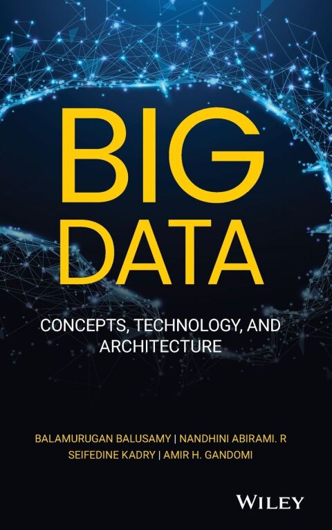 Big Data Concepts Technology and Architecture