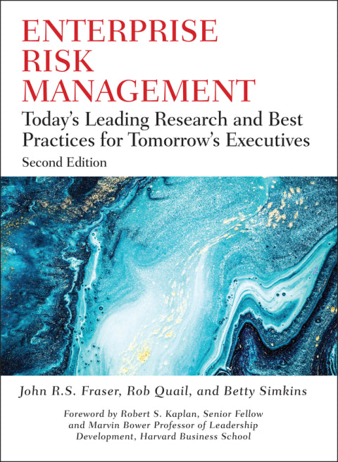 Enterprise Risk Management Todays Leading Research and Best Practices for Tomorrows Executives