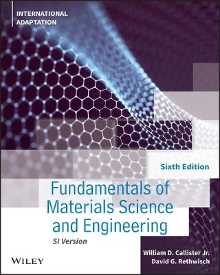 Fundamentals of Materials Science and Engineering an Integrated Approach