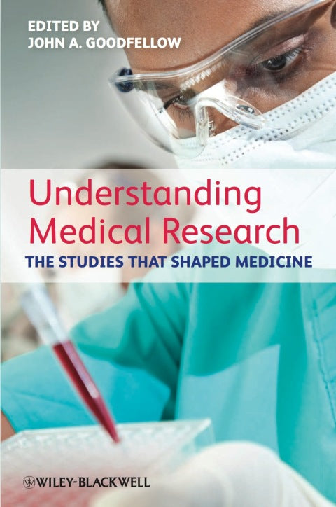 Understanding Medical Research the Studies That Shaped Medicine