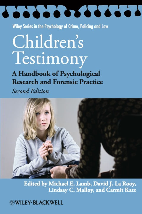 Childrens Testimony a Handbook of Psychological Research and Forensic Practice