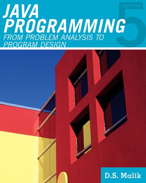 Java Programming From Problem Analysis to Program Design