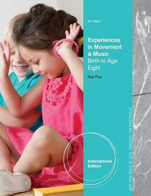 Experiences in Movement and Music Birth to Age 8