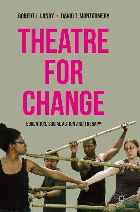 Theatre for Change Education Social Action and Therapy