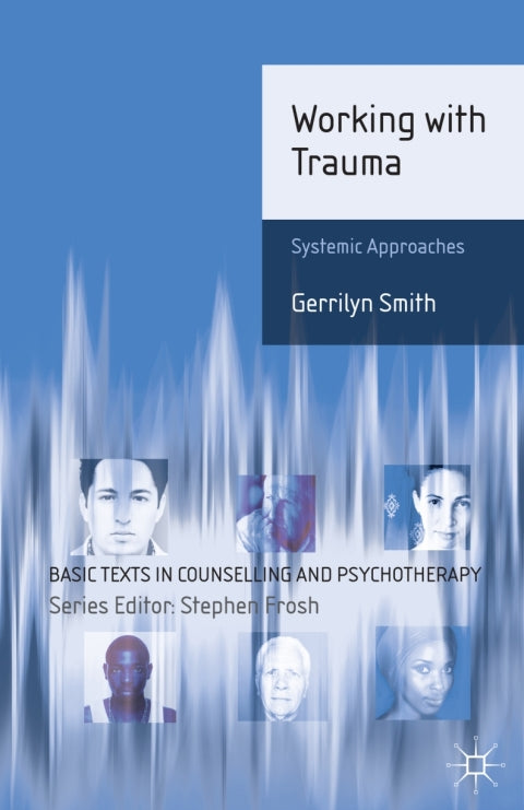 Working With Trauma Systematic Approaches