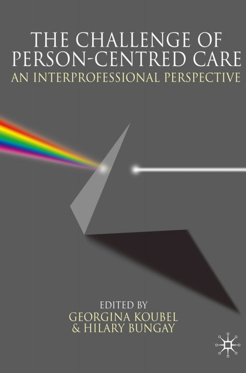 Challenge of Person Centred Care an Interprofessional Perspective