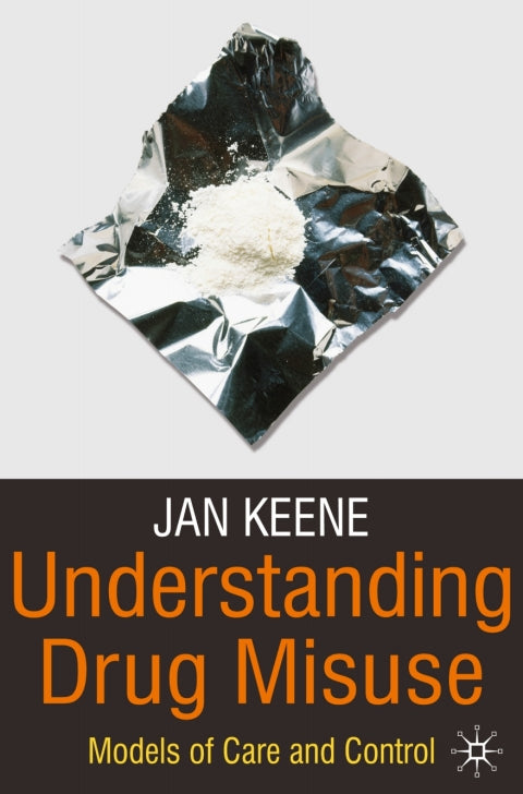 Understanding Drug Misuse Models of Care and Control