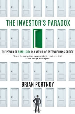 Investors Paradox the Power of Simplicity in a World of Overwhelming Choice (H/C)