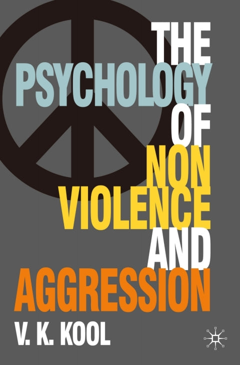 Psychology of Nonviolence and Aggression