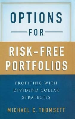 Options for Risk Free Portfolios Profiting With Dividend Collar Strategies (H/C)