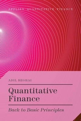 Quantitative Finance Back to Basic Principles