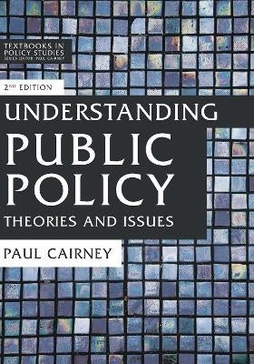 Understanding Public Policy Theories and Issues