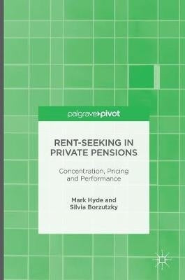 Rent Seeking in Private Pensions Concentration Pricing and Performance