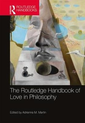 Routledge Handbook of Love in Philosophy (H/C)